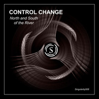 Control Change - North and South of the River
