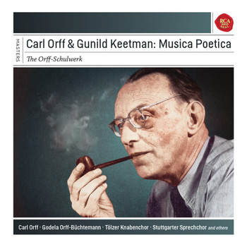 Tölzer Knabenchor - Carl Orff & Gunhild Keetman: Musica Poetica