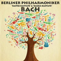 Berliner Philharmoniker - Bach "Kaffee Kantate" & "Bauern Kantate"
