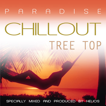 helios - Paradise Chillout - Tree Top