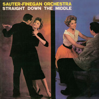 Sauter-Finegan Orchestra - Straight Down the Middle (Remastered)