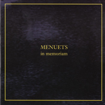 Menuets - In memoriam