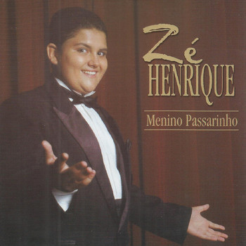 Zé Henrique - Menino Passarinho