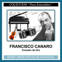 Francisco Canaro - Corazón de Oro