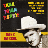 Hank Harral - Tank Town Boogie