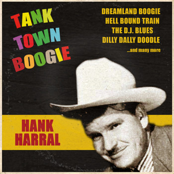 Hank Harral - Tank Town Boogie