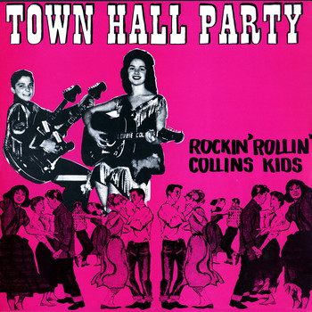 The Collins Kids - Town Hall Party