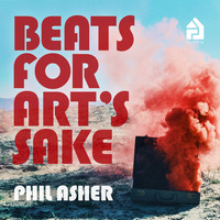 Phil Asher - Beats for Art's Sake