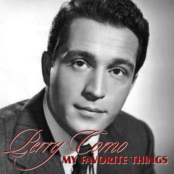Perry Como - My Favorite Things