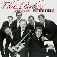 Chris Barber's Jazz Band - Petite Fleur