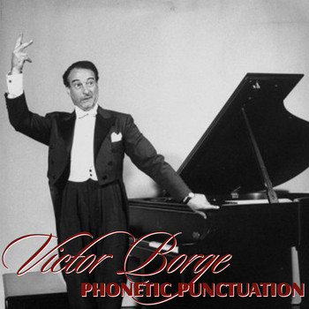 Victor Borge - Phonetic Punctuation & Other Hits