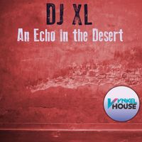 DJ XL - An Echo in the Desert