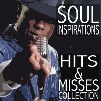 Various Artists - Soul Inspirations: Hits & Misses Collection