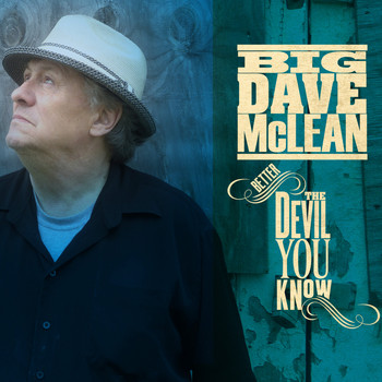 Big Dave McLean / - Better The Devil You Know