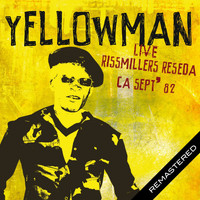 Yellowman - Live At The Rissmiller's, Reseda, Ca Sept '82 (Remastered) (Remastered)