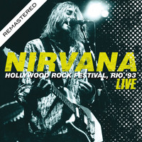 Nirvana - Live At The Hollywood Rock Festival, Rio '93 (Remasterd) (Remasterd)