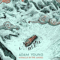 Adam Young - Miracle in the Andes