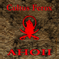 Cultus Ferox - Ahoii