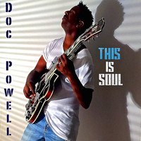 Doc Powell - This Is Soul