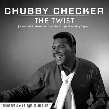 Chubby Checker - The Twist (2016 Re-Recorded Version)
