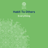 Habit To Others - Everything