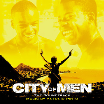 Antonio Pinto - City of Men (The Soundtrack)