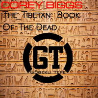 Corey Biggs - The Tibetan Book of the Dead