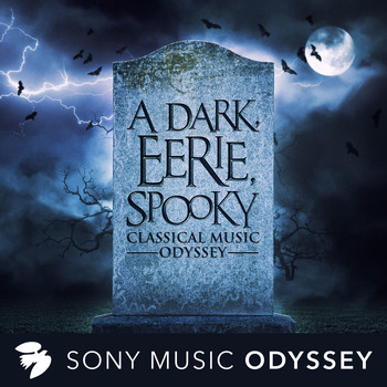 Various Artists - A Dark, Eerie, Spooky Classical Music Odyssey