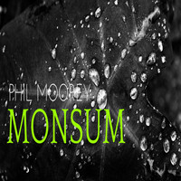 Phil Moorey - Monsum