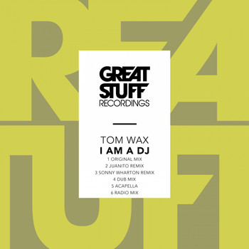 Tom Wax - I Am a DJ