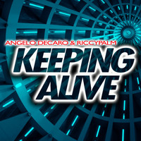 Angelo Decaro & Riccypalm - Keeping Alive