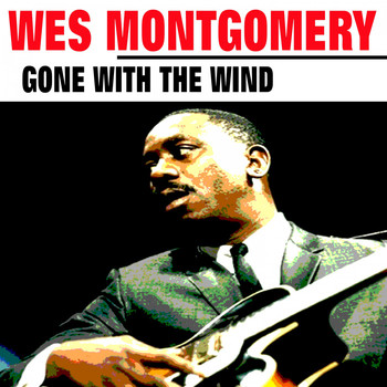 Wes Montgomery - Gone with the Wind