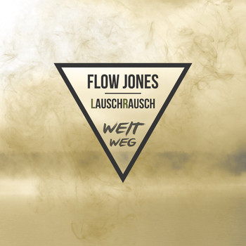 Flow Jones & LauschRausch - Weit Weg