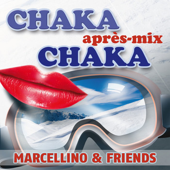 Marcellino & Friends - Chaka Chaka (Après Mix)