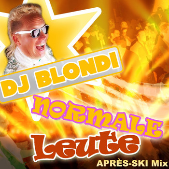 DJ Blondi - Normale Leute (Après-Ski Mix)