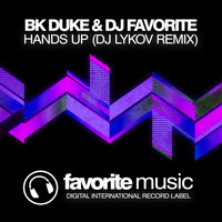 BK Duke & DJ Favorite - Hands Up (DJ Lykov Remix)