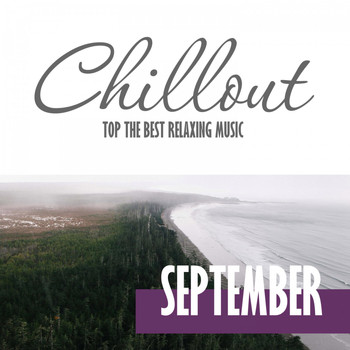 Various Artists - Chillout September 2016 - Top 10 September Relaxing Chill out & Lounge Music