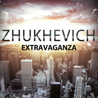 ZHUKHEVICH - Extravaganza