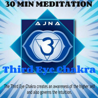 Ajna - Third Eye Chakra (30" Meditation)