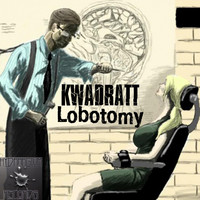 Kwadratt - Lobotomy