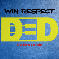 DeDrecordz - Win Respect