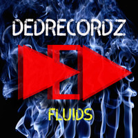 DeDrecordz - Fluids