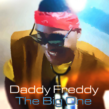 Daddy Freddy - The Big One