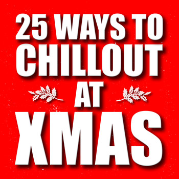 Various Artists - 25 Ways to Chillout at X-Mas