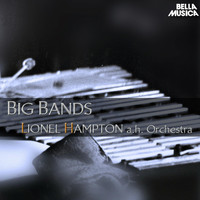 Lionel Hampton and his orchestra - Lionel Hampton and His Orchestra - Big Bands