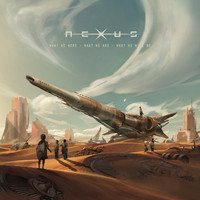Nexus - What We Were - What We Are - What We Will Be
