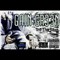 Gain Green - Im Tha Man (Explicit)