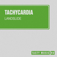 Tachycardia - Landslide