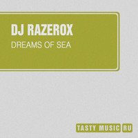 DJ Razerox - Dreams of Sea
