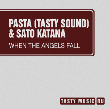 Pasta (Tasty Sound), Sato Katana - When the Angels Fall